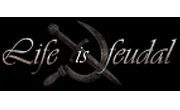 Life is Feudal