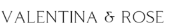 Valentina & Rose